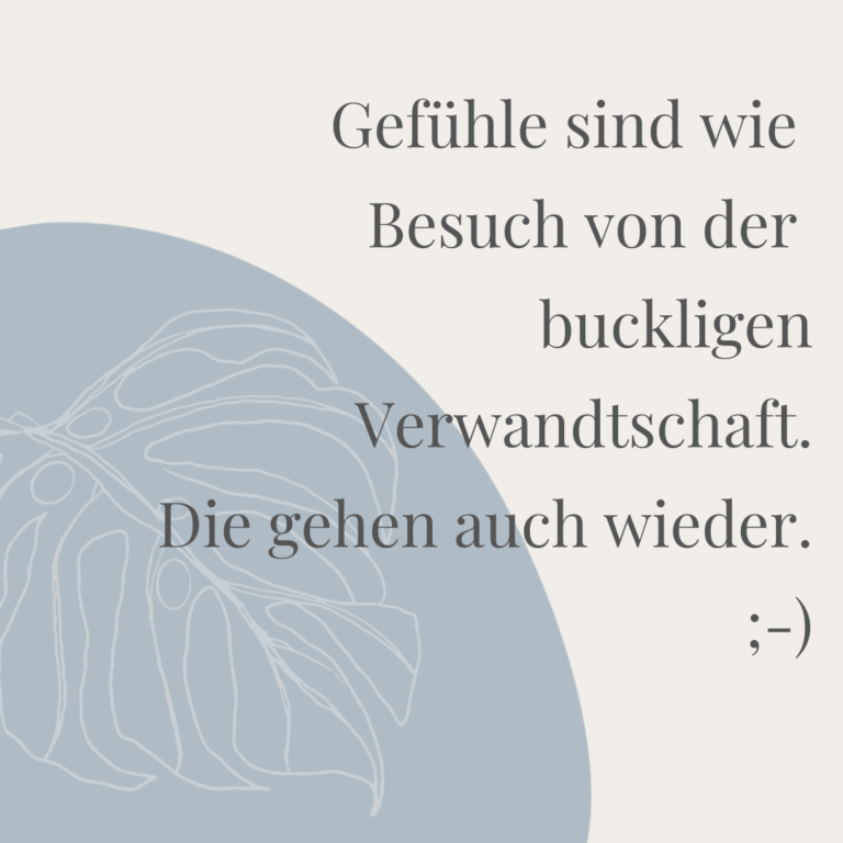 Gefühle vergehen - Bildtext auf beigem Hintergrung mit blauem Kreis und Blattsymbol
