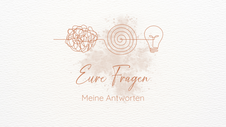 Eure Fragen - Meine Antworten